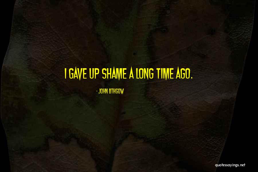 Lithgow Quotes By John Lithgow Lithgow Quotes By John Lithgow