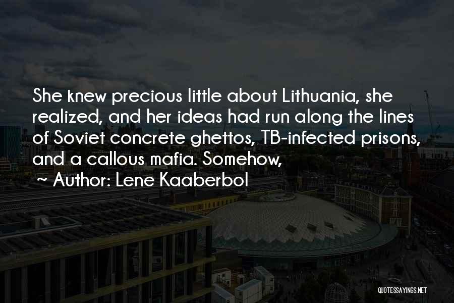 Lithuania Quotes By Lene Kaaberbol