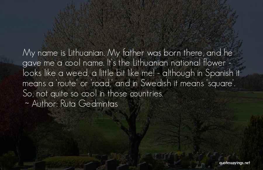 Lithuanian Quotes By Ruta Gedmintas
