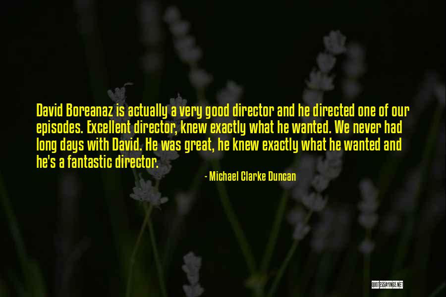 Litigant Awareness Quotes By Michael Clarke Duncan Litigant Awareness Quotes By Michael Clarke Duncan