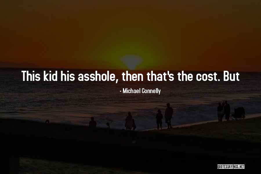 Litigated Quotes By Michael Connelly Litigated Quotes By Michael Connelly