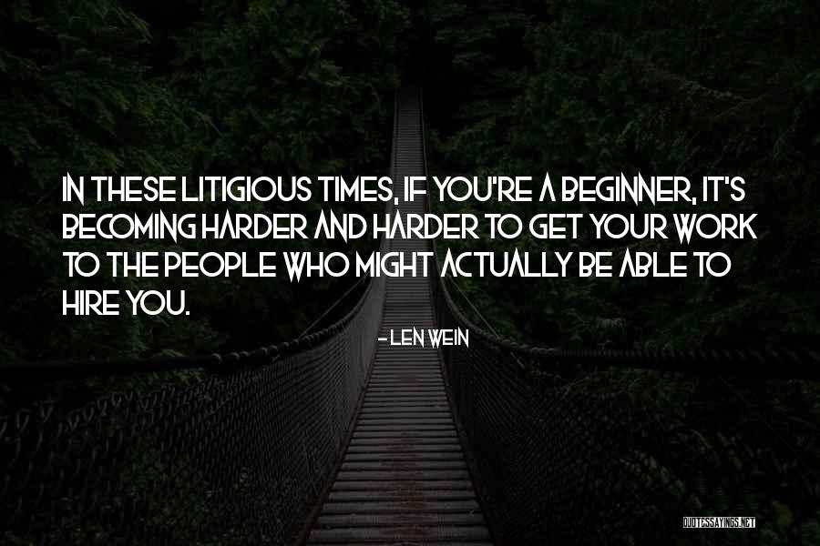 Litigious People Quotes By Len Wein Litigious People Quotes By Len Wein
