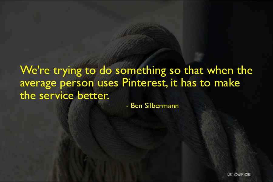 Litisha Quotes By Ben Silbermann Litisha Quotes By Ben Silbermann