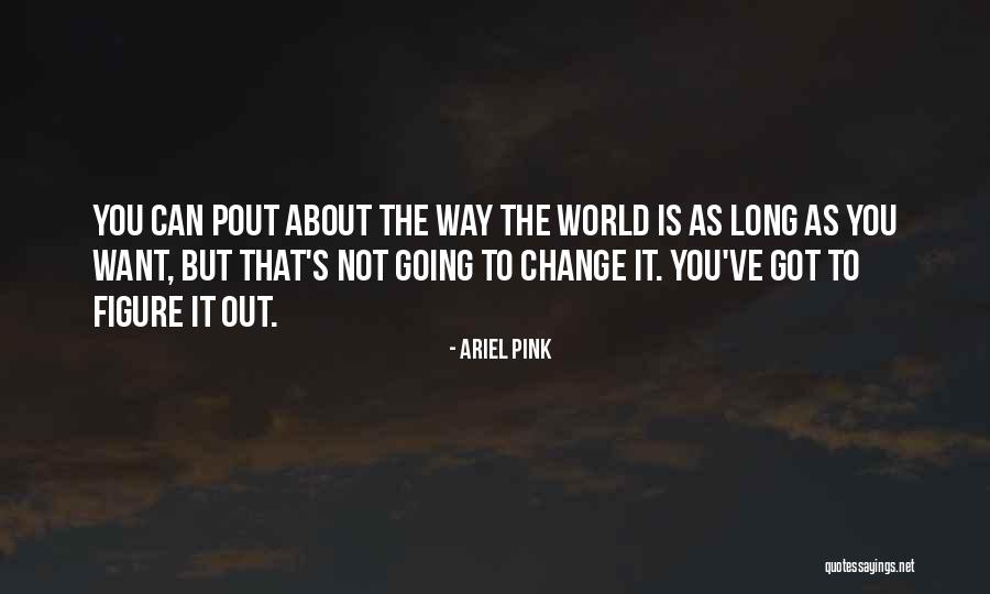 Litrastudio Quotes By Ariel Pink Litrastudio Quotes By Ariel Pink
