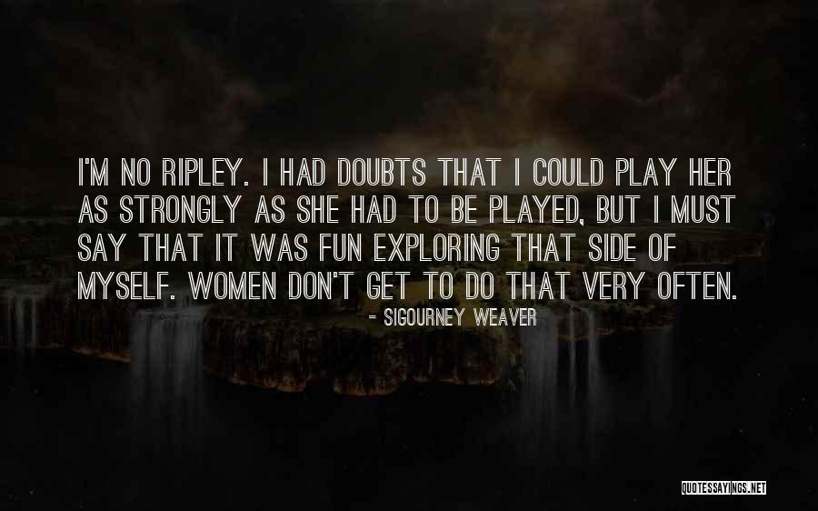 Litrenta Law Quotes By Sigourney Weaver Litrenta Law Quotes By Sigourney Weaver