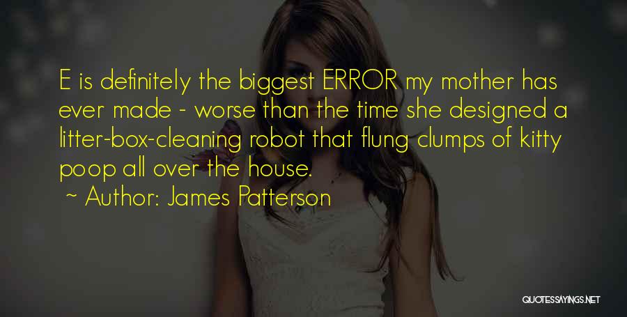 Litter Box Quotes By James Patterson