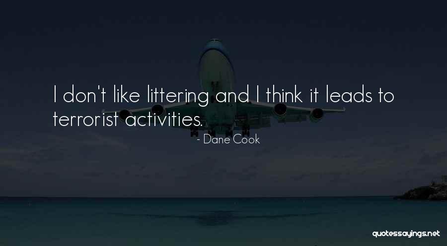 Littering Quotes By Dane Cook Littering Quotes By Dane Cook