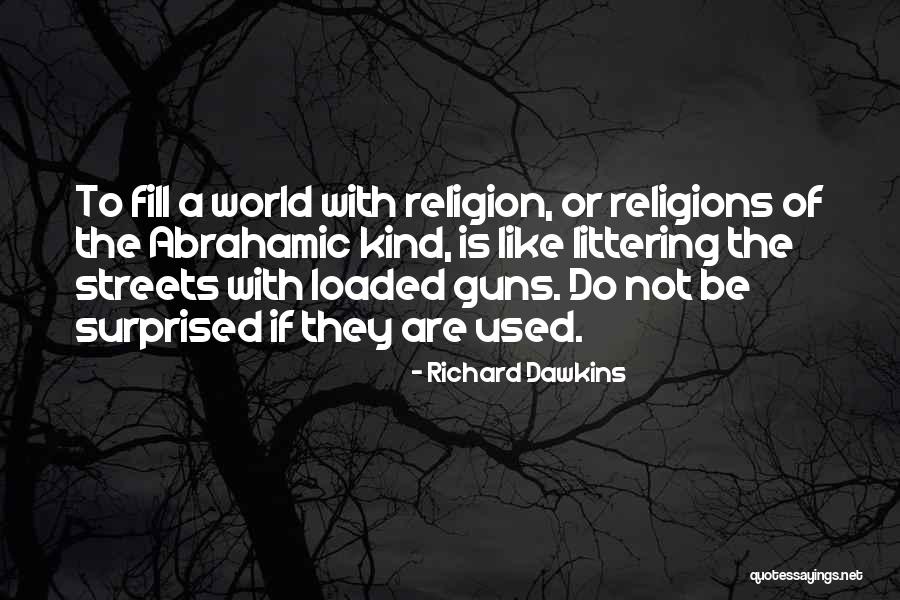 Littering Quotes By Richard Dawkins Littering Quotes By Richard Dawkins