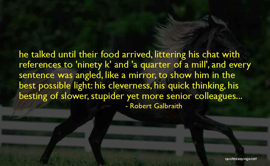 Littering Quotes By Robert Galbraith Littering Quotes By Robert Galbraith