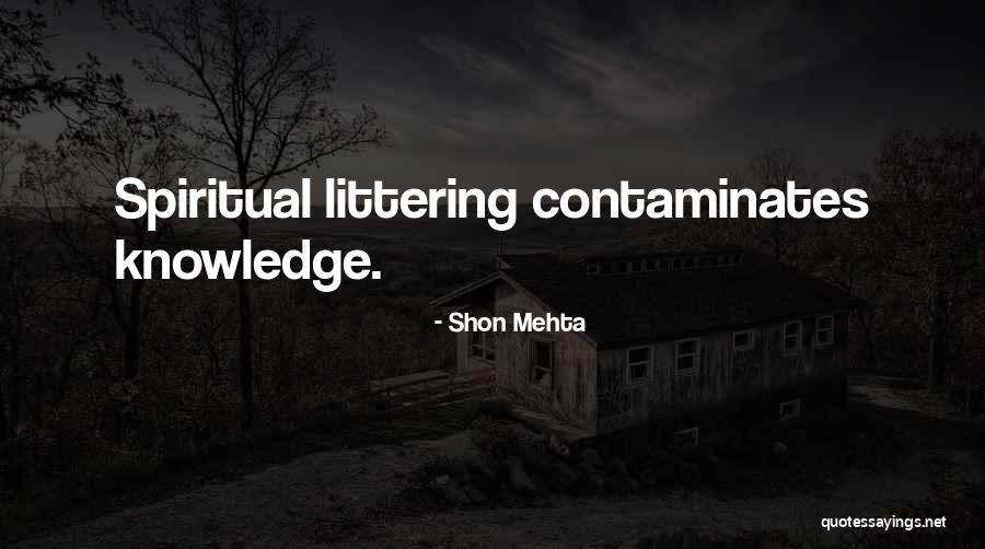 Littering Quotes By Shon Mehta Littering Quotes By Shon Mehta