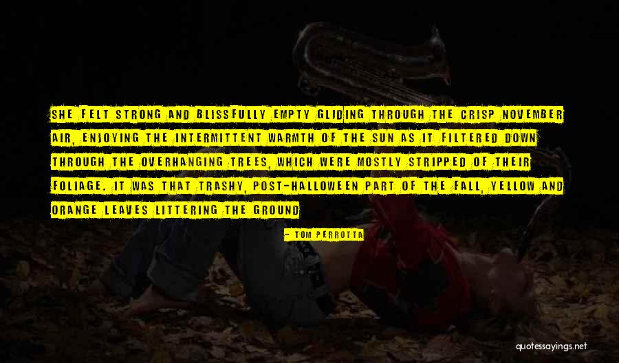 Littering Quotes By Tom Perrotta Littering Quotes By Tom Perrotta