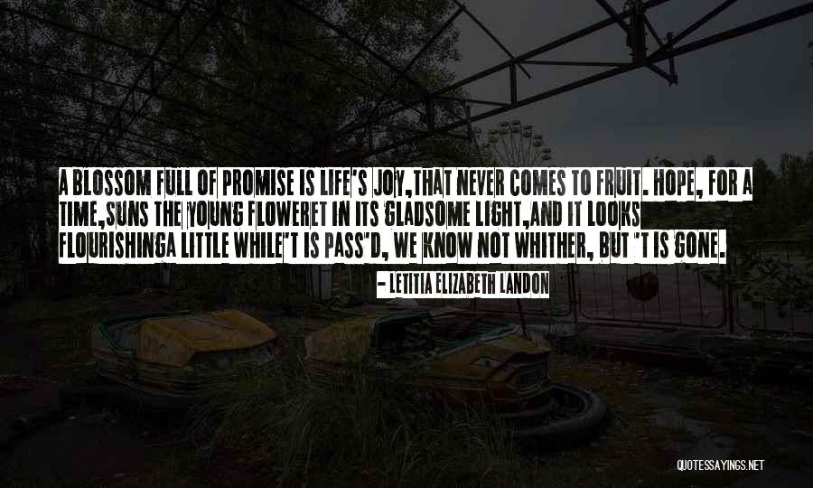 Little And Full Of Life Quotes By Letitia Elizabeth Landon Little And Full Of Life Quotes By Letitia Elizabeth Landon