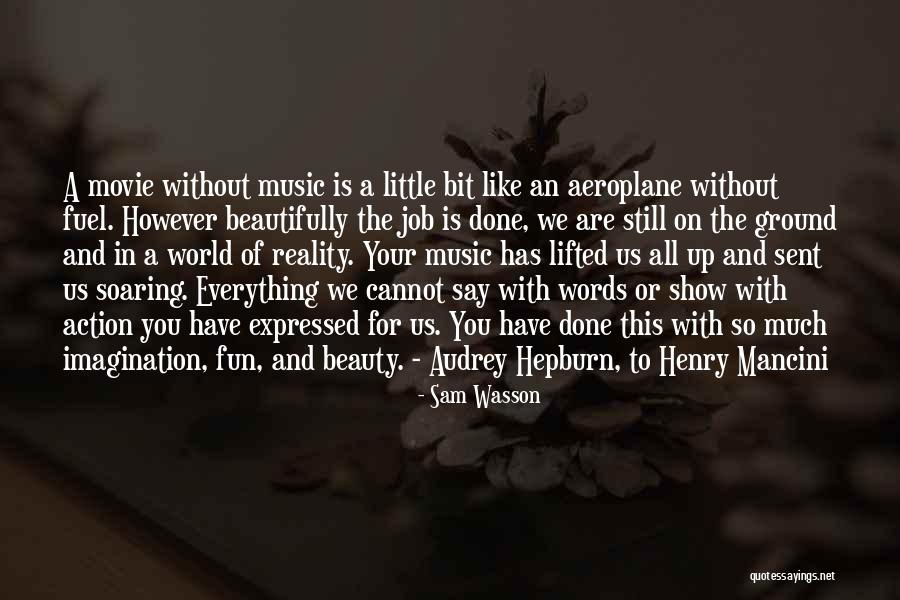 Little Audrey Quotes By Sam Wasson Little Audrey Quotes By Sam Wasson
