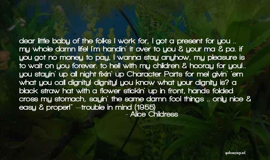 Little Baby Hands Quotes By Alice Childress