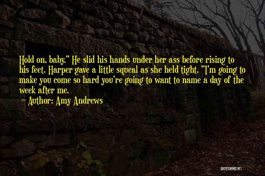 Little Baby Hands Quotes By Amy Andrews Little Baby Hands Quotes By Amy Andrews