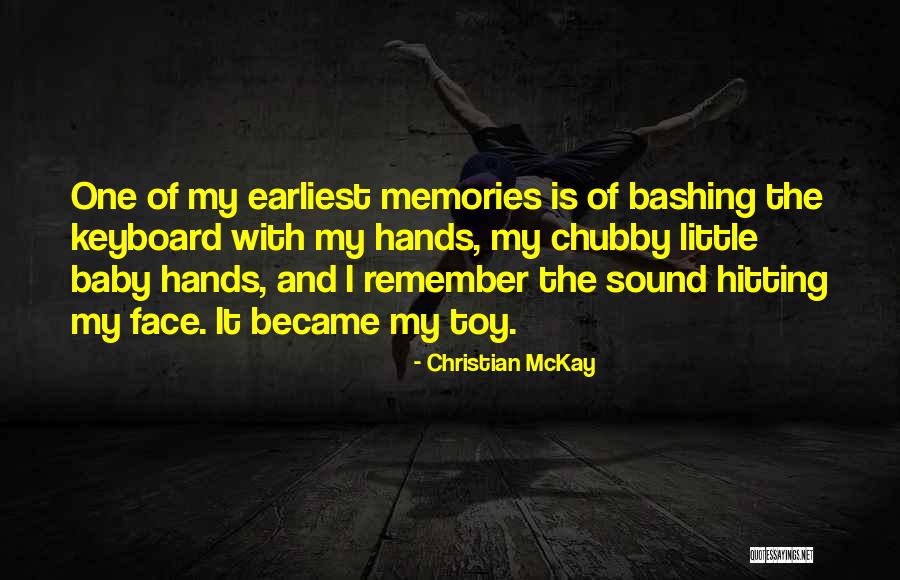 Little Baby Hands Quotes By Christian McKay Little Baby Hands Quotes By Christian McKay