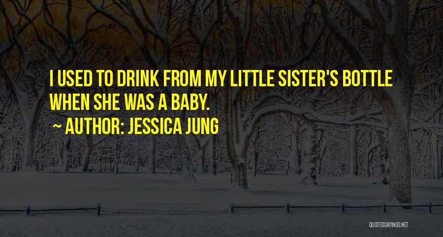 Little Baby Sister Quotes By Jessica Jung