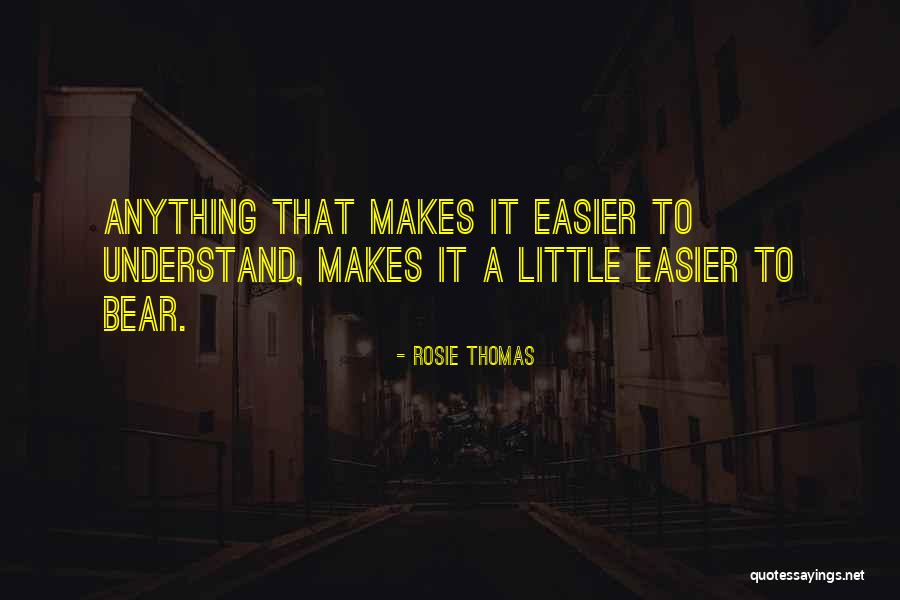Little Bear Quotes By Rosie Thomas Little Bear Quotes By Rosie Thomas