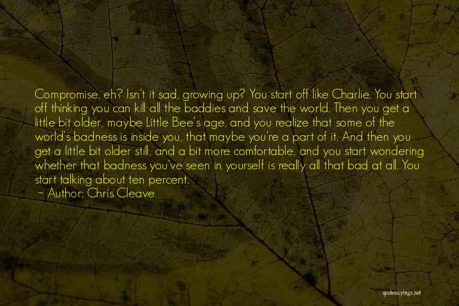 Little Bee Best Quotes By Chris Cleave