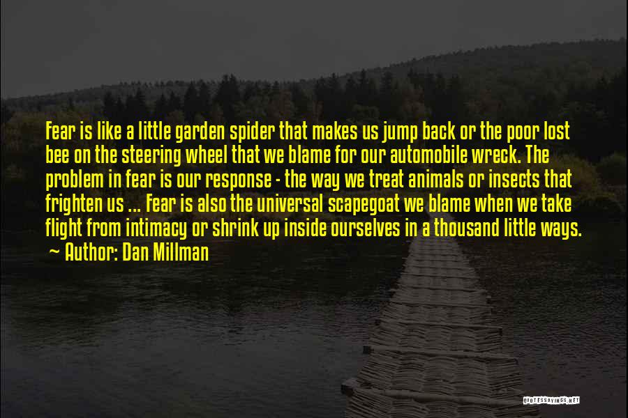 Little Bee Best Quotes By Dan Millman