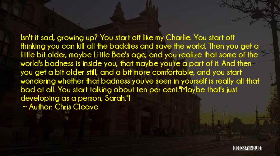 Little Bee Sarah Quotes By Chris Cleave