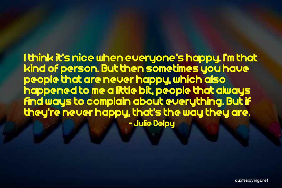 Little Bit Happy Quotes By Julie Delpy Little Bit Happy Quotes By Julie Delpy