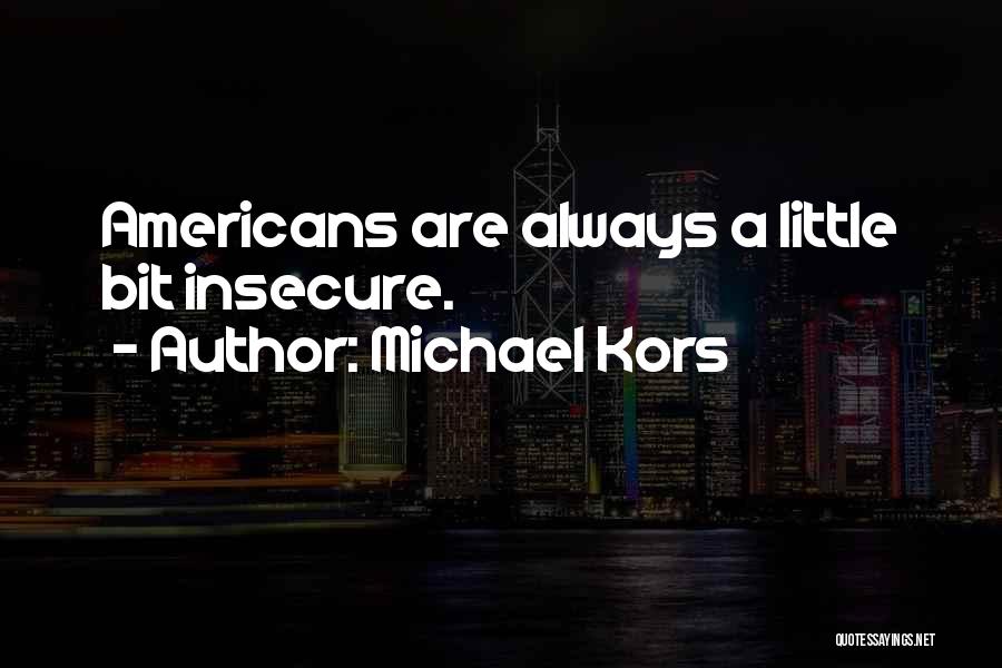 Little Bit Quotes By Michael Kors