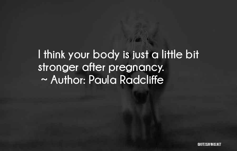 Little Bit Stronger Quotes By Paula Radcliffe