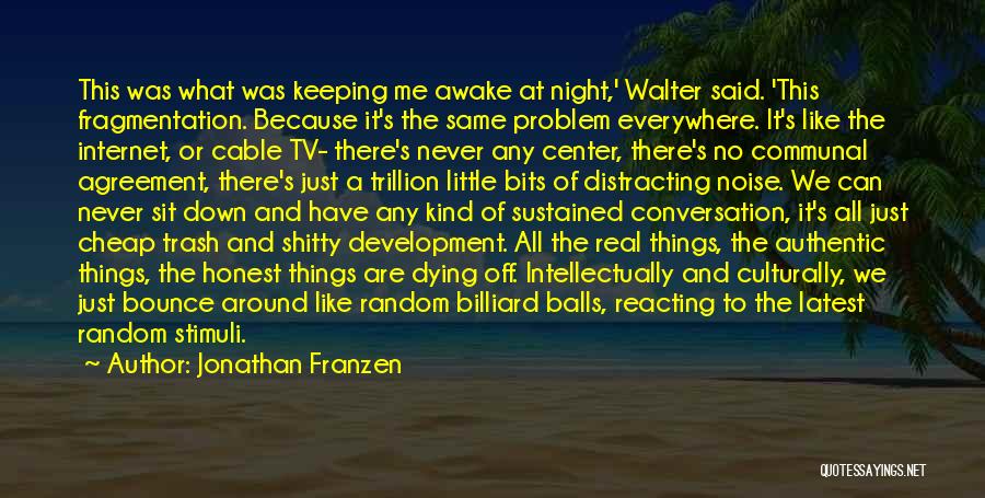 Little Bits Quotes By Jonathan Franzen