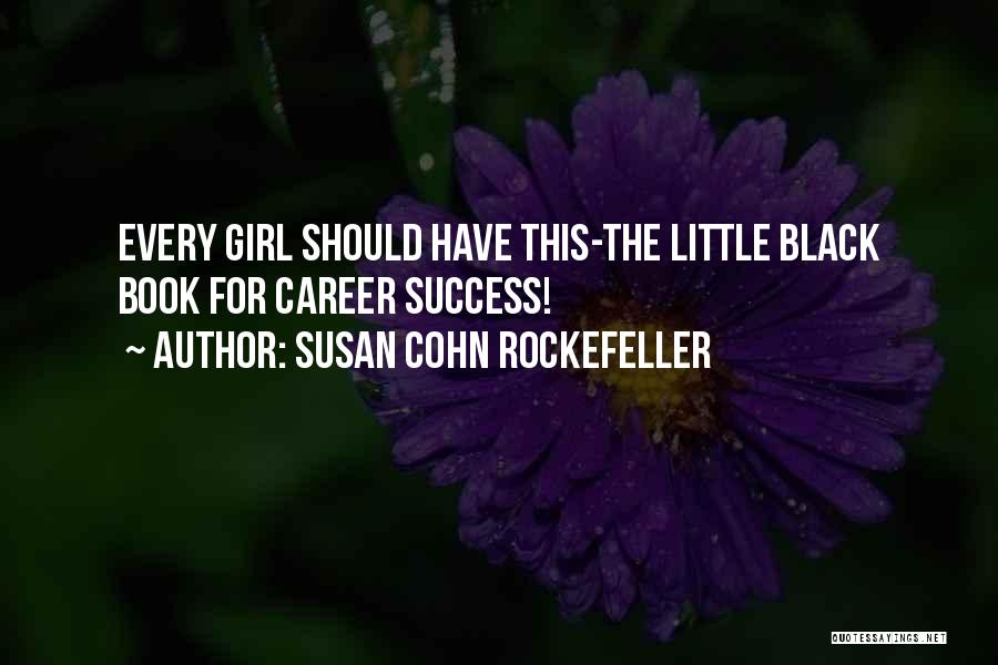 Little Black Book Quotes By Susan Cohn Rockefeller