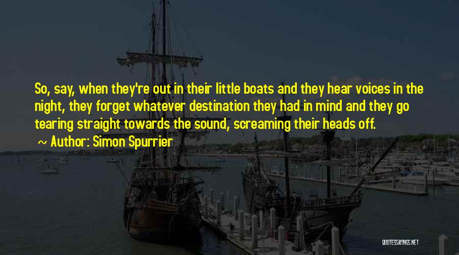 Little Boats Quotes By Simon Spurrier