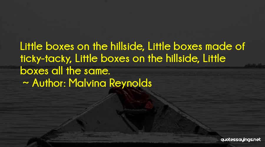 Little Boxes Quotes By Malvina Reynolds