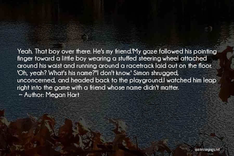 Little Boy Best Friend Quotes By Megan Hart