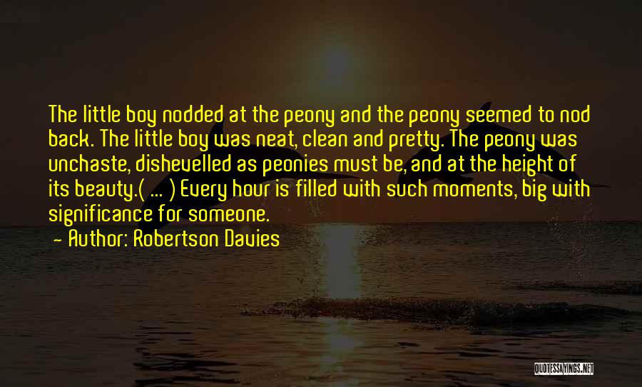 Little Boy Big Boy Quotes By Robertson Davies