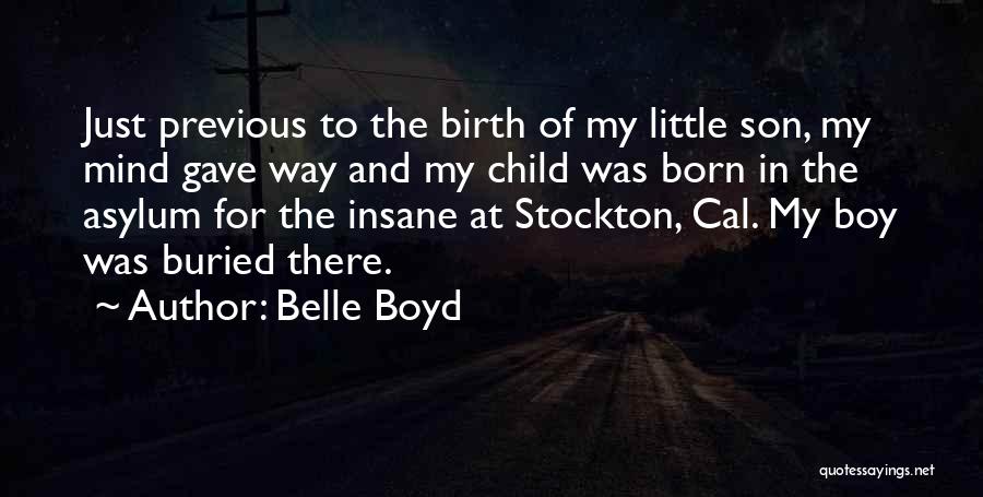 Little Boy Son Quotes By Belle Boyd