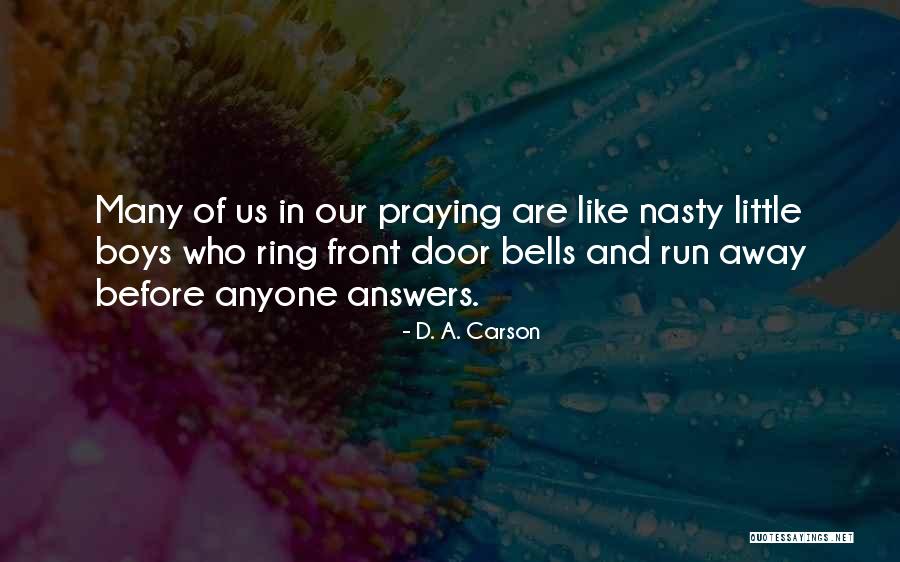 Little Boys Quotes By D. A. Carson