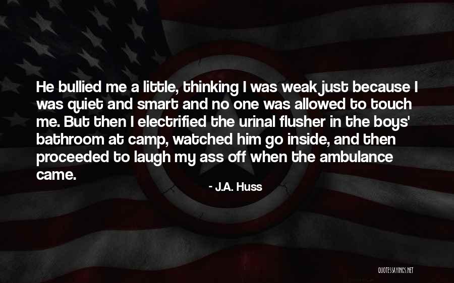 Little Boys Quotes By J.A. Huss Little Boys Quotes By J.A. Huss