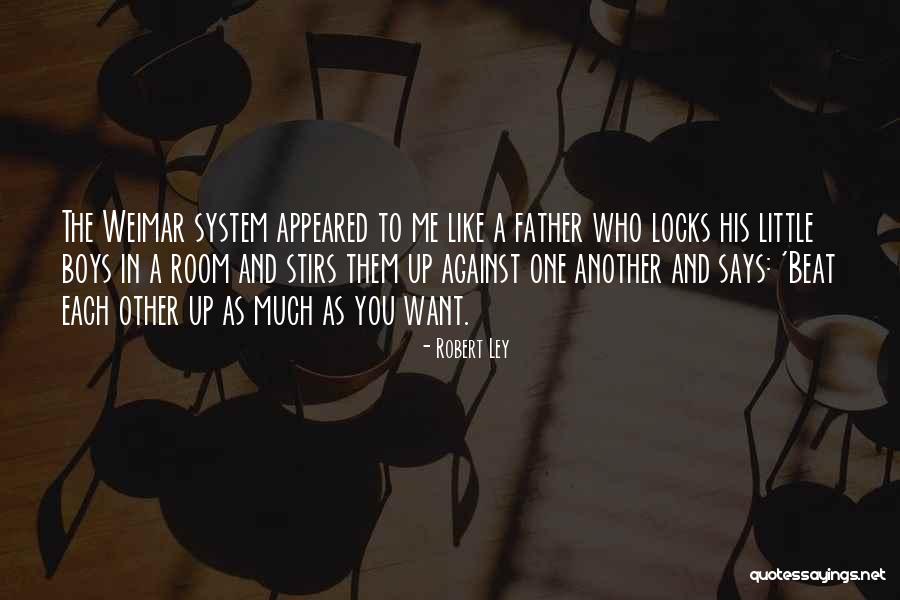 Little Boys Quotes By Robert Ley Little Boys Quotes By Robert Ley