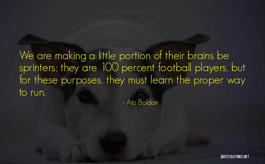 Little Brains Quotes By Ato Boldon