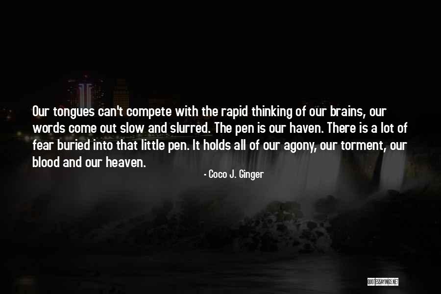 Little Brains Quotes By Coco J. Ginger