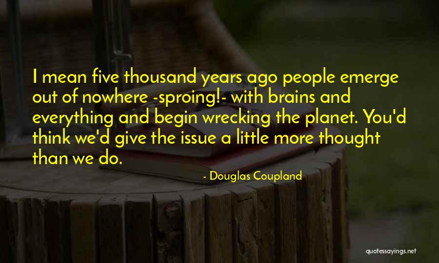 Little Brains Quotes By Douglas Coupland