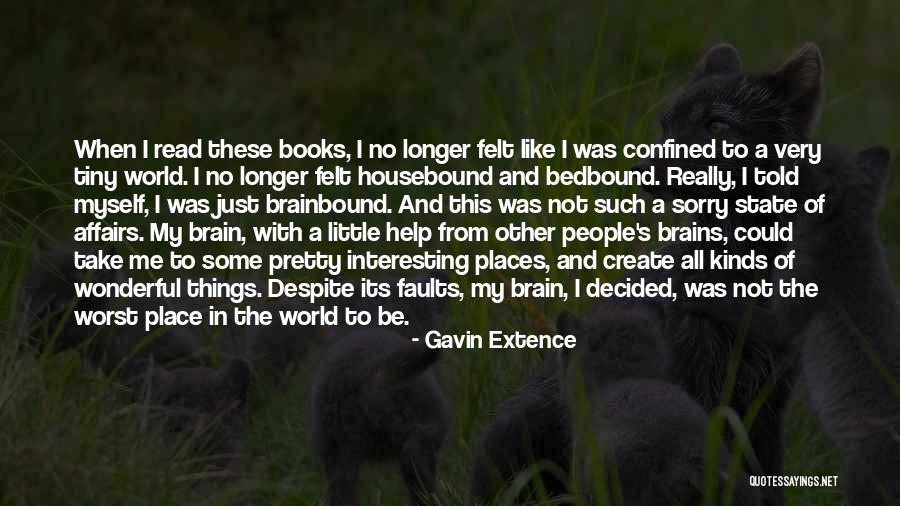 Little Brains Quotes By Gavin Extence