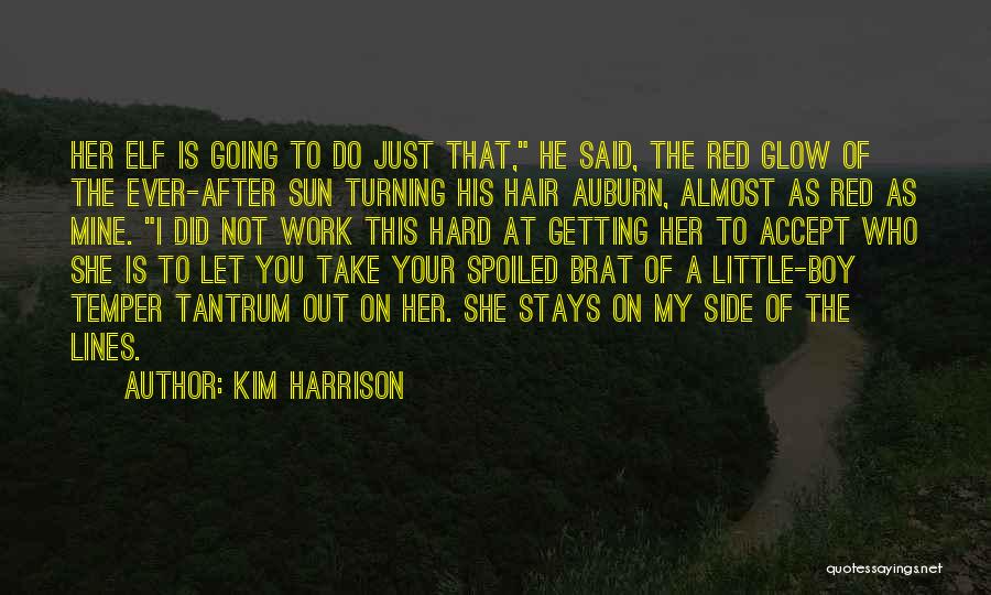 Little Brat Quotes By Kim Harrison
