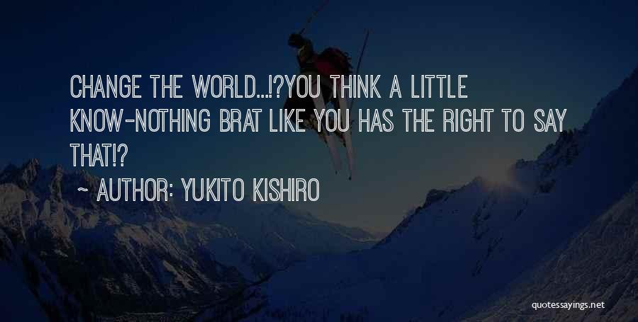 Little Brat Quotes By Yukito Kishiro