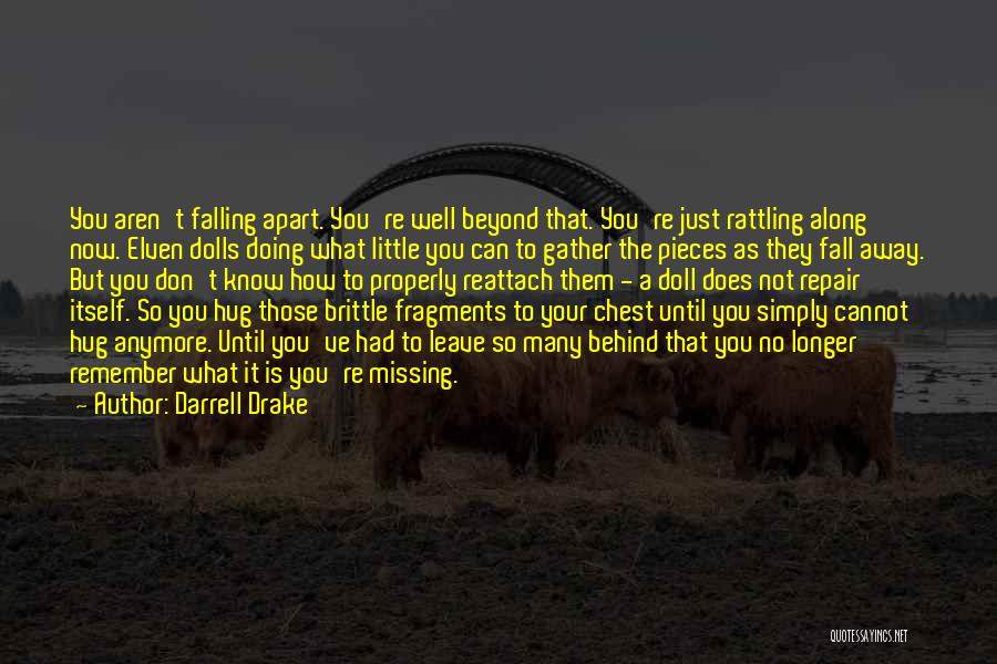 Little Brittle Quotes By Darrell Drake