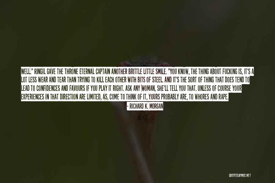 Little Brittle Quotes By Richard K. Morgan Little Brittle Quotes By Richard K. Morgan