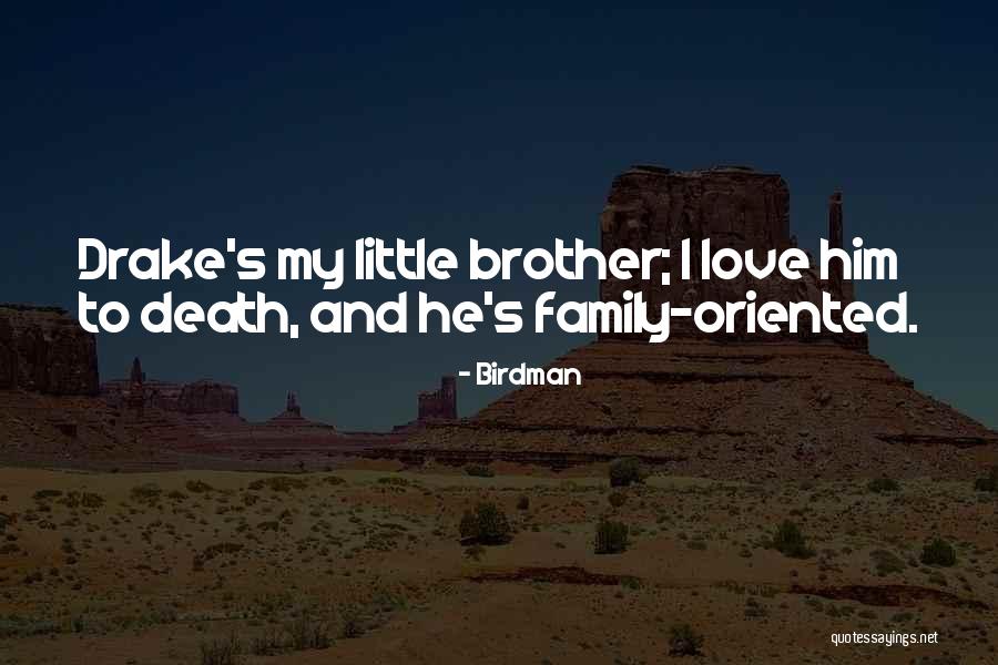 Little Brother Death Quotes By Birdman Little Brother Death Quotes By Birdman