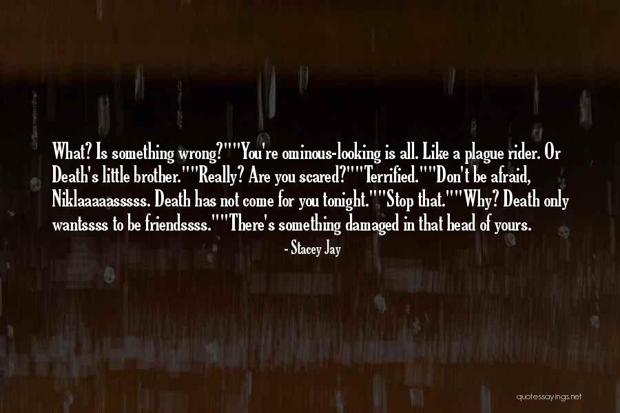 Little Brother Death Quotes By Stacey Jay Little Brother Death Quotes By Stacey Jay