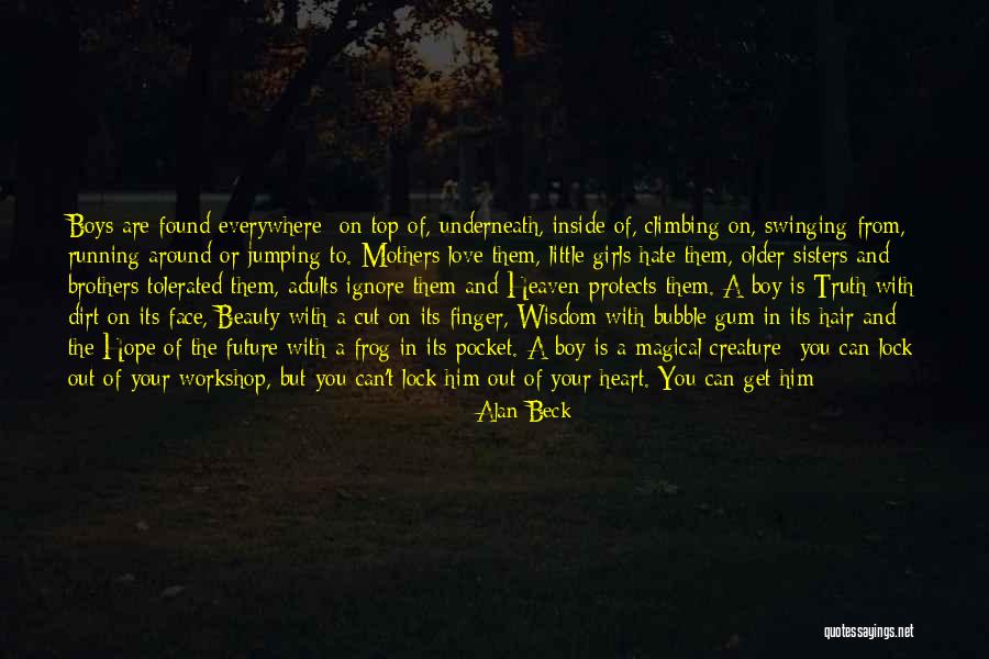 Little Brothers And Sisters Quotes By Alan Beck Little Brothers And Sisters Quotes By Alan Beck