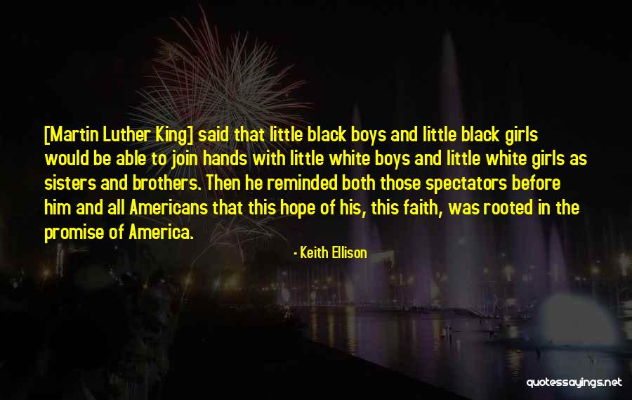 Little Brothers And Sisters Quotes By Keith Ellison Little Brothers And Sisters Quotes By Keith Ellison
